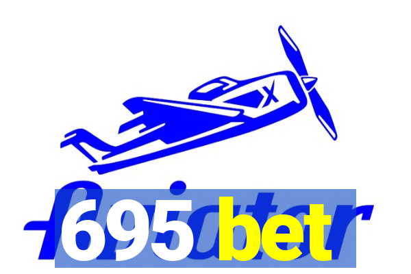 695 bet